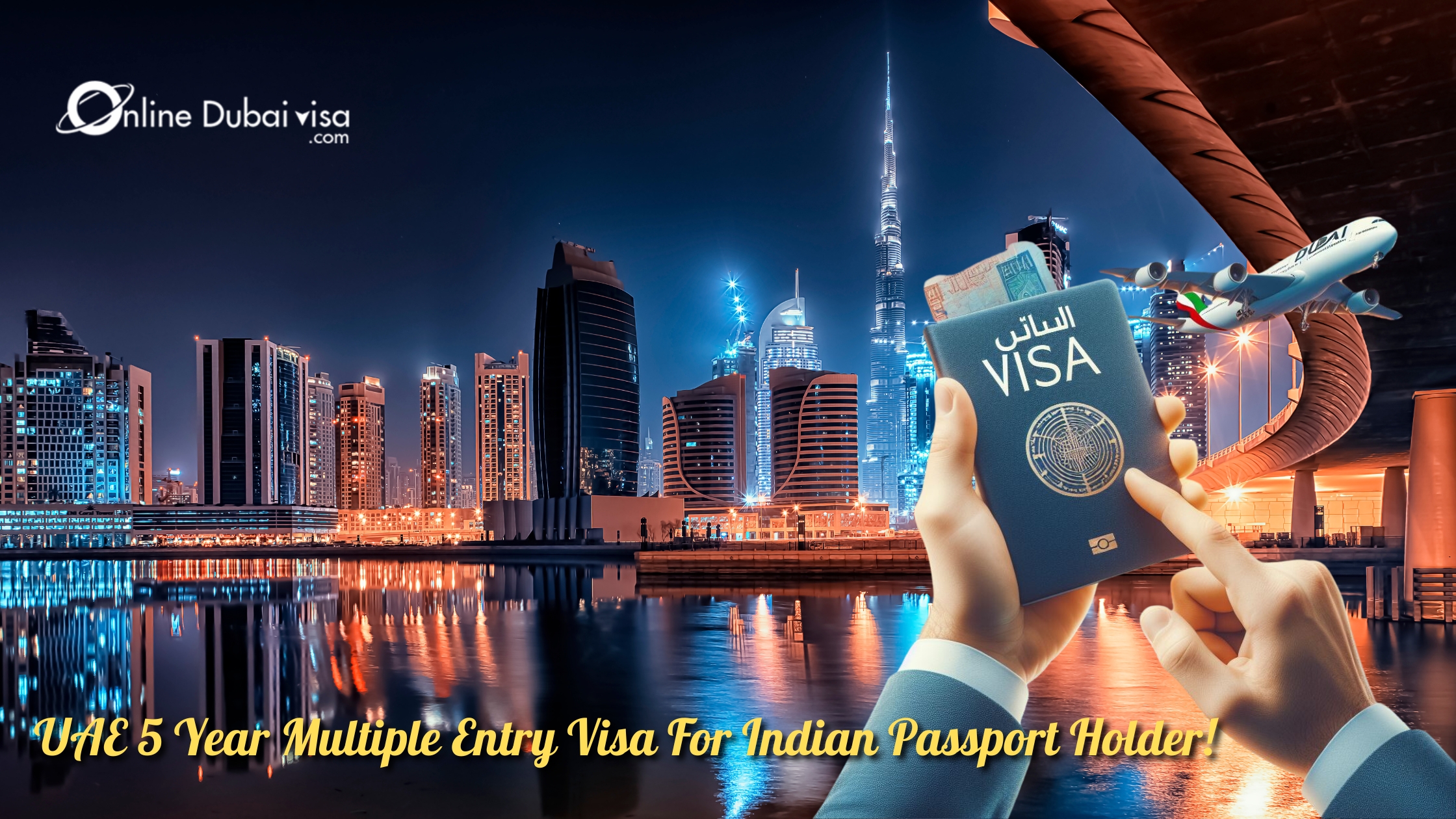 image about Apply 5 Year Multiple Entry Dubai Visa for Indian Passport Holders & Get fast Approval